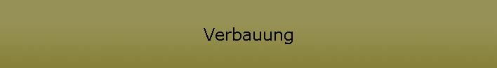 Verbauung